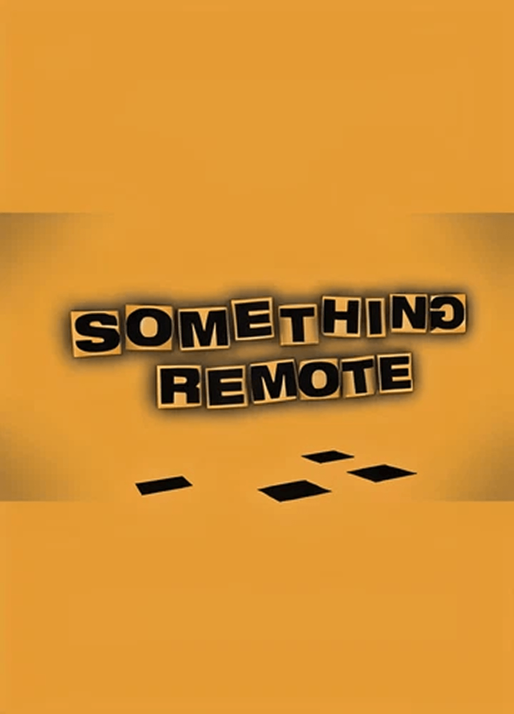 Something Remote